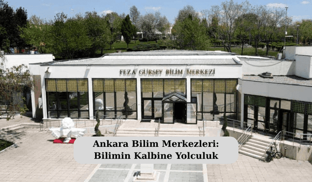Ankara Bilim Merkezleri: Bilimin Kalbine Yolculuk