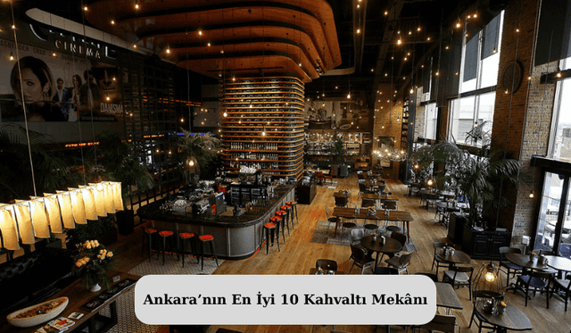 Ankara’nın En İyi 10 Kahvaltı Mekânı